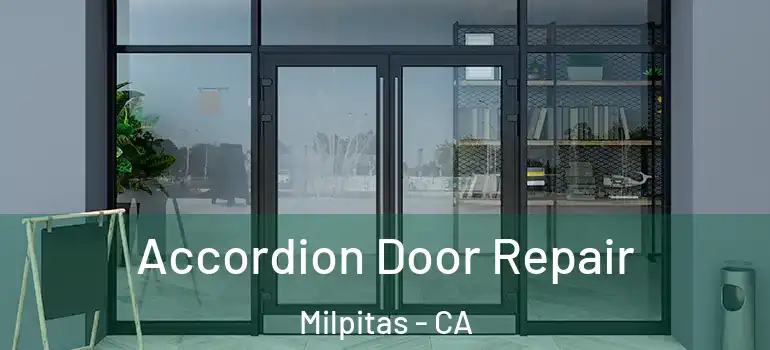  Accordion Door Repair Milpitas - CA