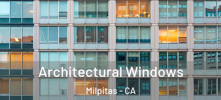  Architectural Windows Milpitas - CA