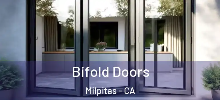  Bifold Doors Milpitas - CA