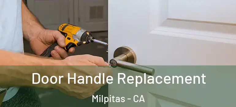  Door Handle Replacement Milpitas - CA