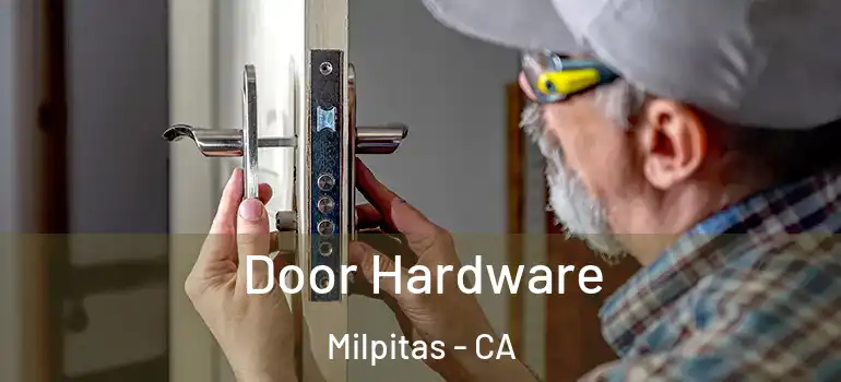  Door Hardware Milpitas - CA