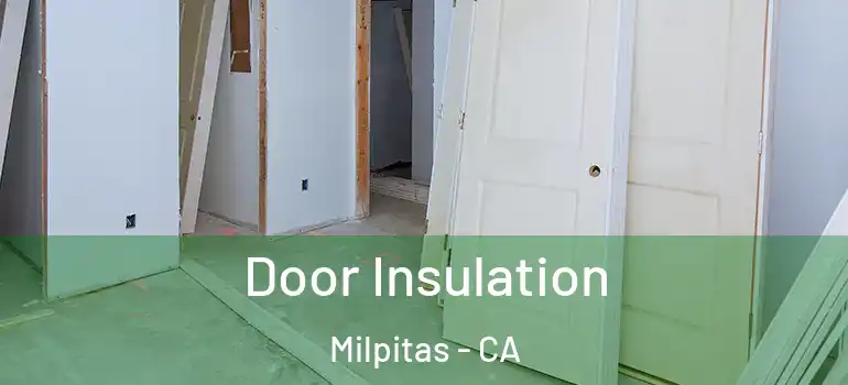  Door Insulation Milpitas - CA