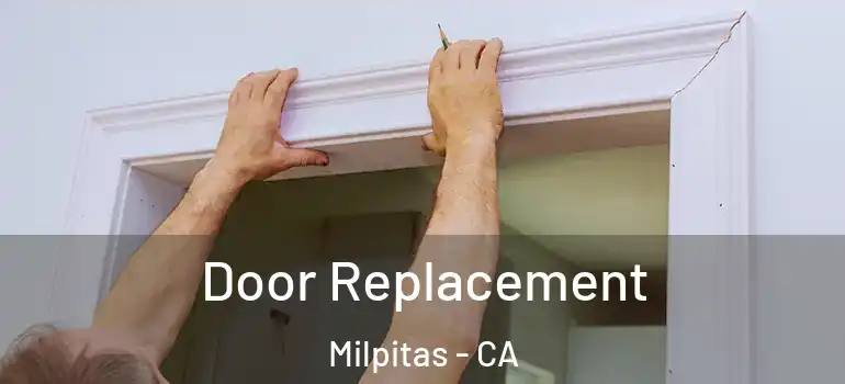  Door Replacement Milpitas - CA