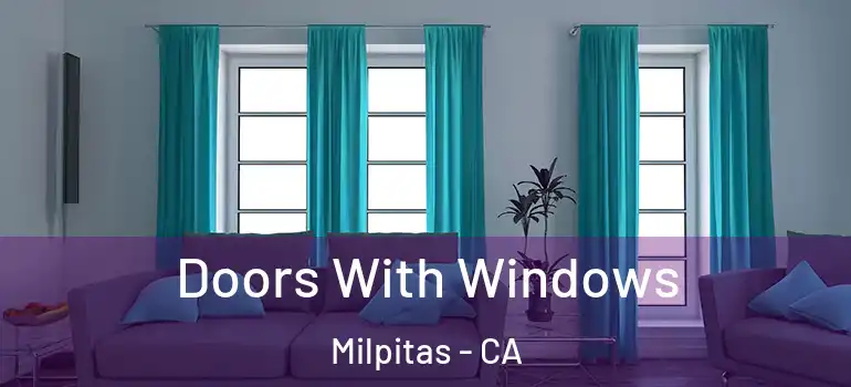  Doors With Windows Milpitas - CA