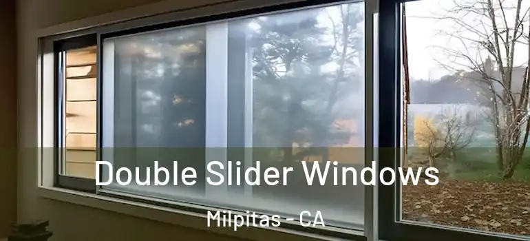  Double Slider Windows Milpitas - CA