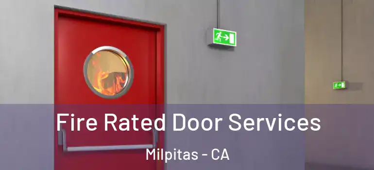  Fire Rated Door Services Milpitas - CA