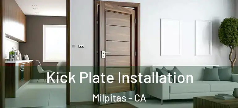 Kick Plate Installation Milpitas - CA