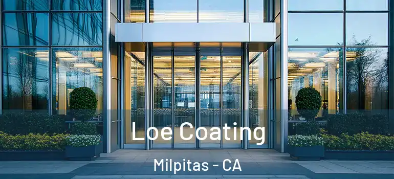  Loe Coating Milpitas - CA