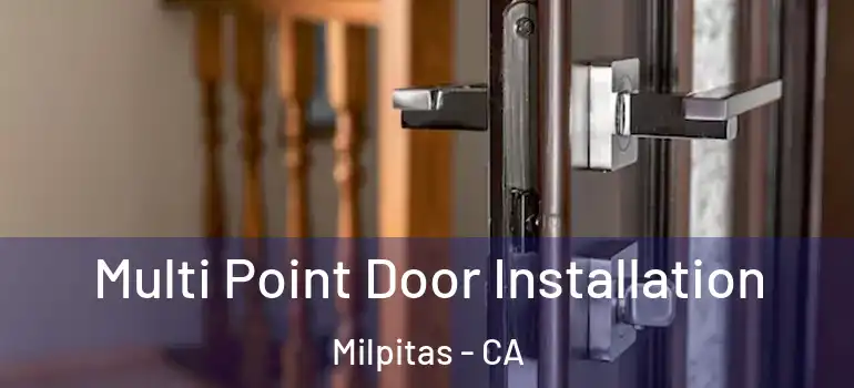  Multi Point Door Installation Milpitas - CA