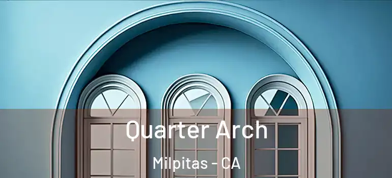  Quarter Arch Milpitas - CA