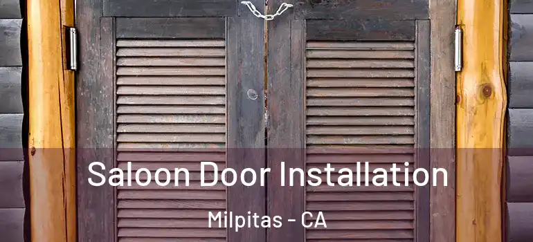  Saloon Door Installation Milpitas - CA