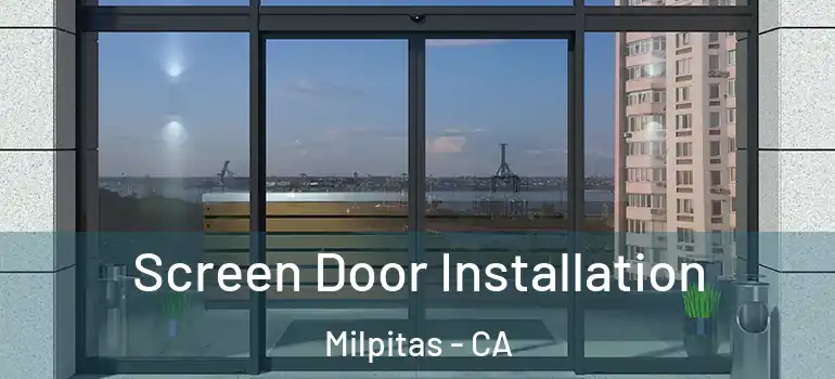  Screen Door Installation Milpitas - CA
