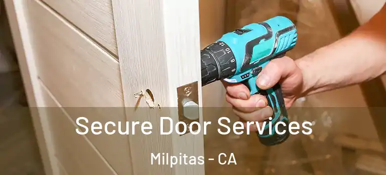  Secure Door Services Milpitas - CA