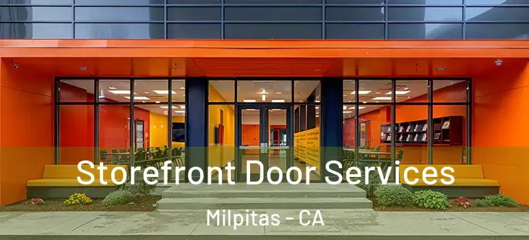  Storefront Door Services Milpitas - CA
