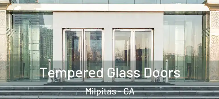  Tempered Glass Doors Milpitas - CA