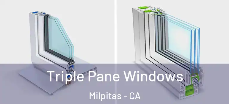  Triple Pane Windows Milpitas - CA